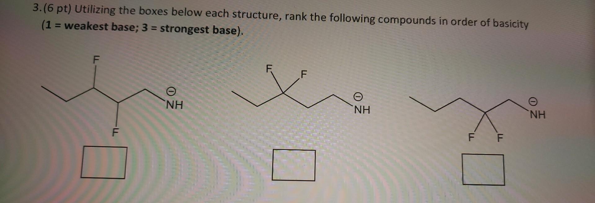 Solved 3. (6 pt) Utilizing the boxes below each structure, | Chegg.com