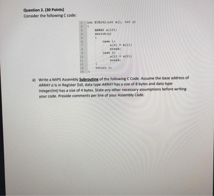 Solved Question 2. (30 Points) Consider the following C | Chegg.com
