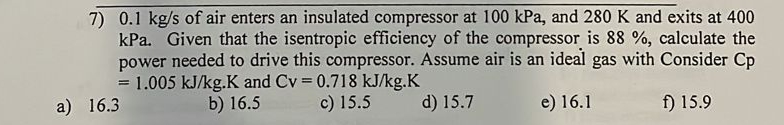 Solved 0.1kgs ﻿of air enters an insulated compressor at | Chegg.com
