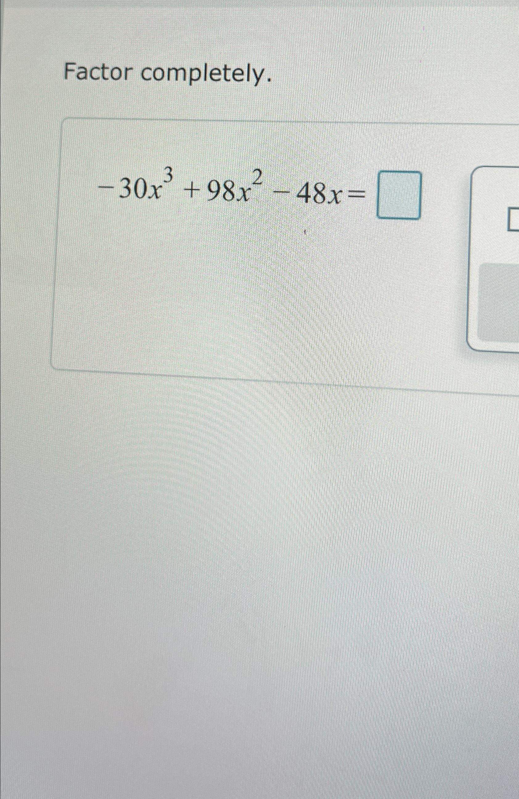 solved-factor-completely-30x3-98x2-48x-chegg