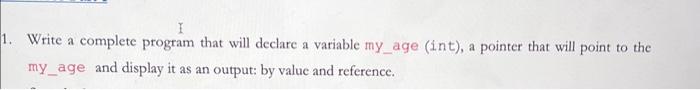 Solved Write a complete program that will declare a variable | Chegg.com