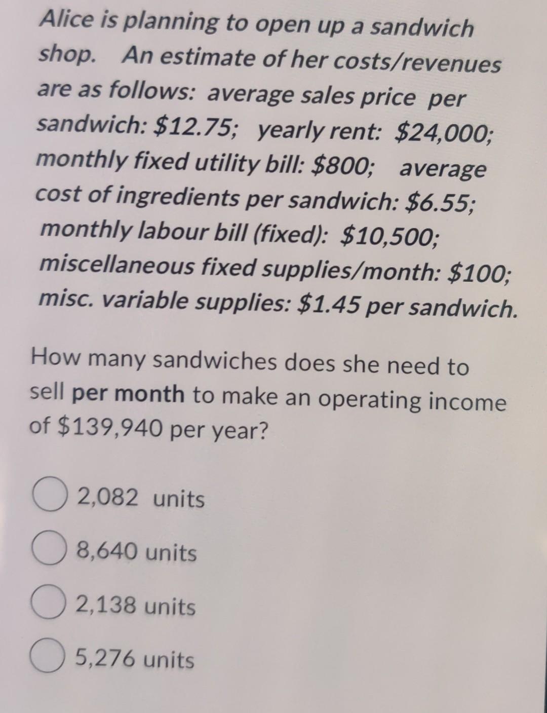 Solved Alice is planning to open up a sandwich shop. An | Chegg.com