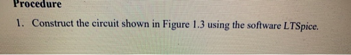 Solved Procedure 1. Construct the circuit shown in Figure | Chegg.com