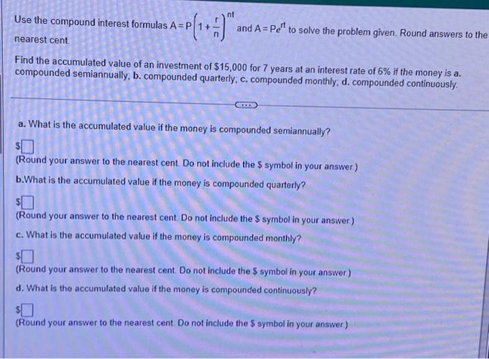 Solved Use the compound interest formulas A=P(1+nr)nt and | Chegg.com