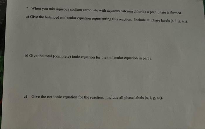 Solved 2. When You Mix Aqueous Sodium Carbonate With Aqueous | Chegg.com