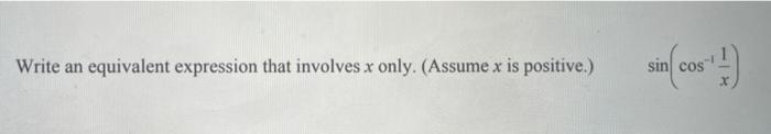 Solved Write an equivalent expression that involves x only. | Chegg.com