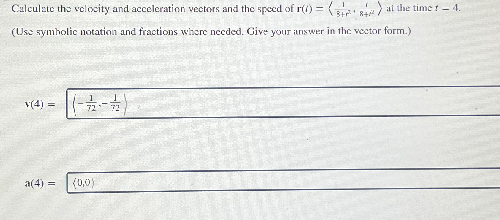 Solved Calculate the velocity and acceleration vectors and | Chegg.com