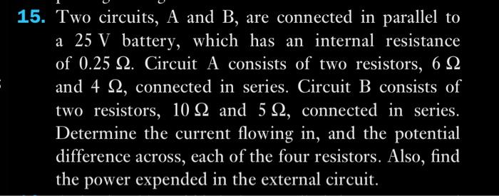 Solved 15. Two Circuits, A And B, Are Connected In Parallel | Chegg.com