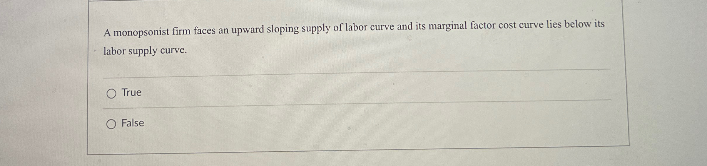Solved A Monopsonist Firm Faces An Upward Sloping Supply Of Chegg