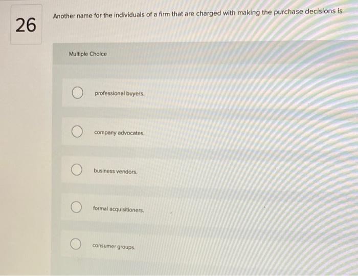 Solved 8 The B2B buying process is a seven-step process that | Chegg.com