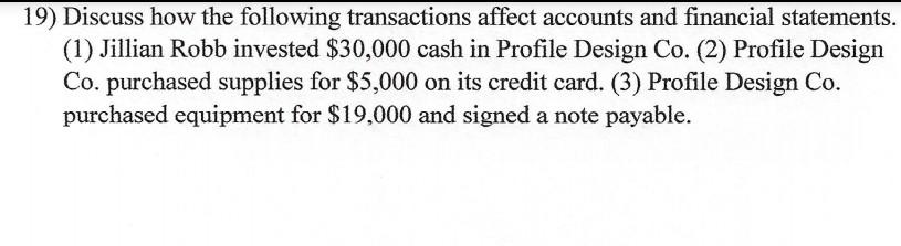 Solved 19) Discuss how the following transactions affect | Chegg.com