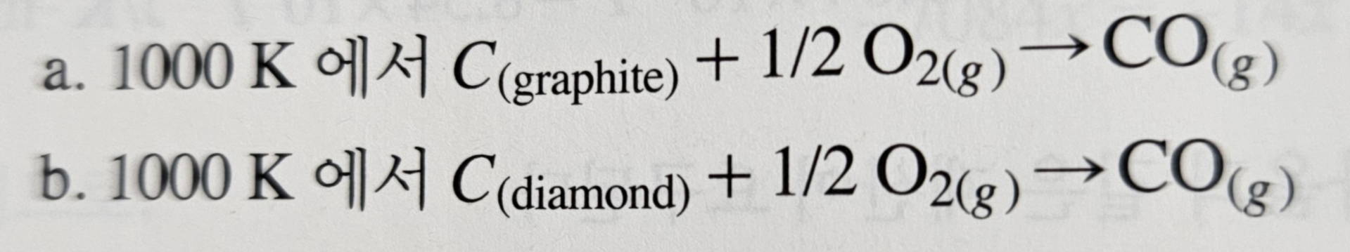 Solved a. 1000K 에서 C(graφte)+12O2(g)→CO(g)b. 1000K 에서 C(diam | Chegg.com