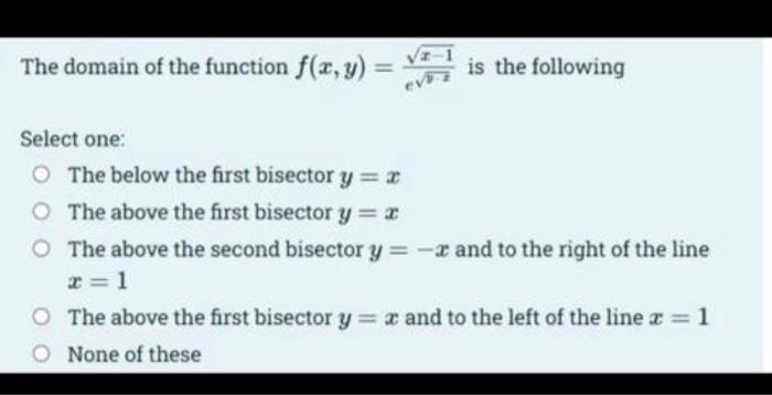 Solved The domain of the function f(x,y)=ey−2x−1 is the | Chegg.com