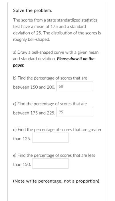 Solved Solve the problem. The scores from a state | Chegg.com