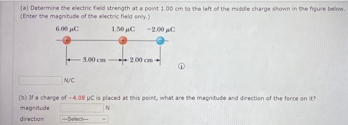 Solved (a) Determine the electric field strength at a point | Chegg.com