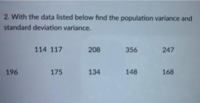 Solved 2. With the data listed below find the population | Chegg.com