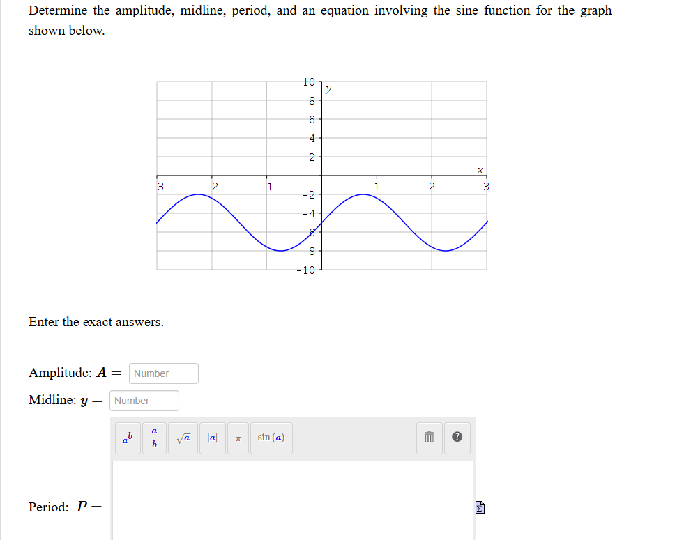 Solved Determine the amplitude, midline, period, and an | Chegg.com