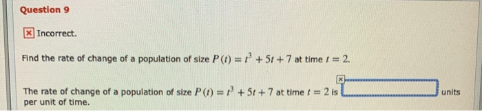Solved Question 9 X Incorrect. Find the rate of change of a | Chegg.com