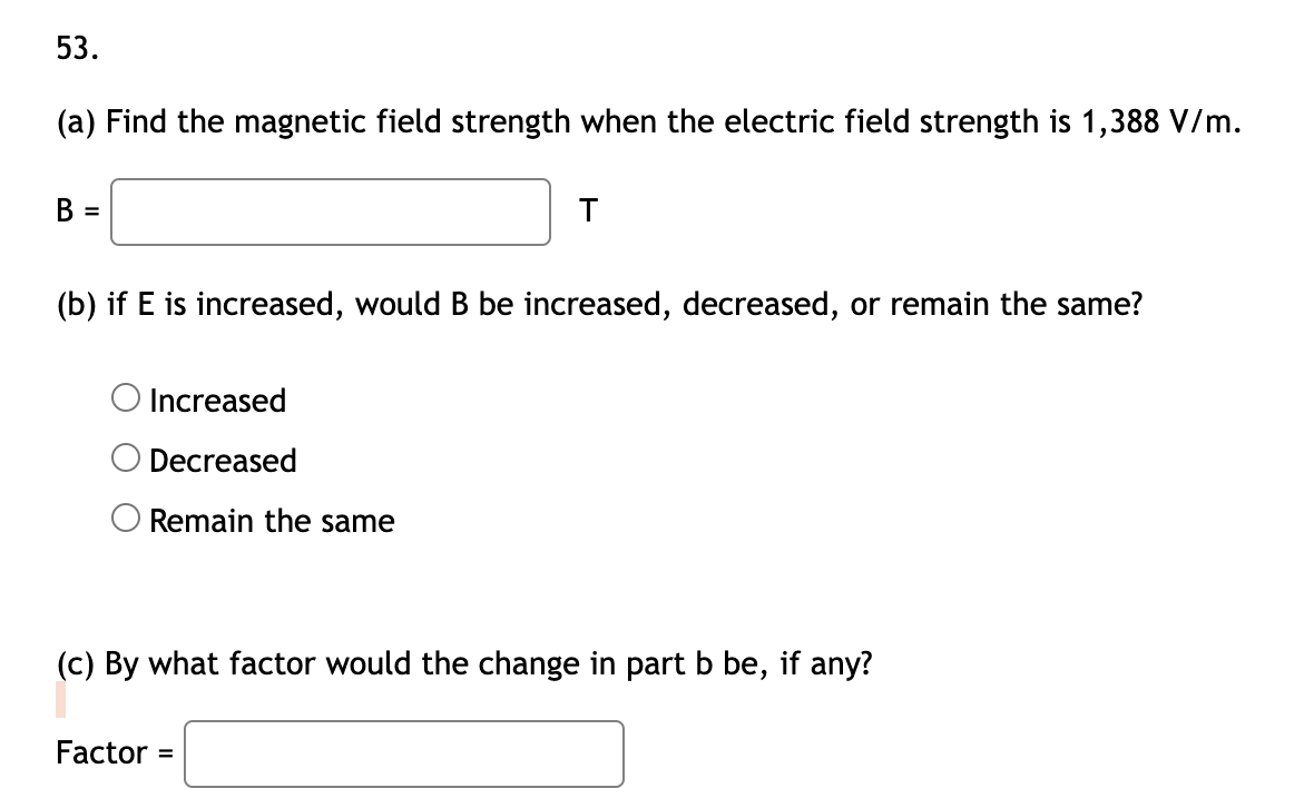 Solved (a) ﻿Find the magnetic field strength when the | Chegg.com