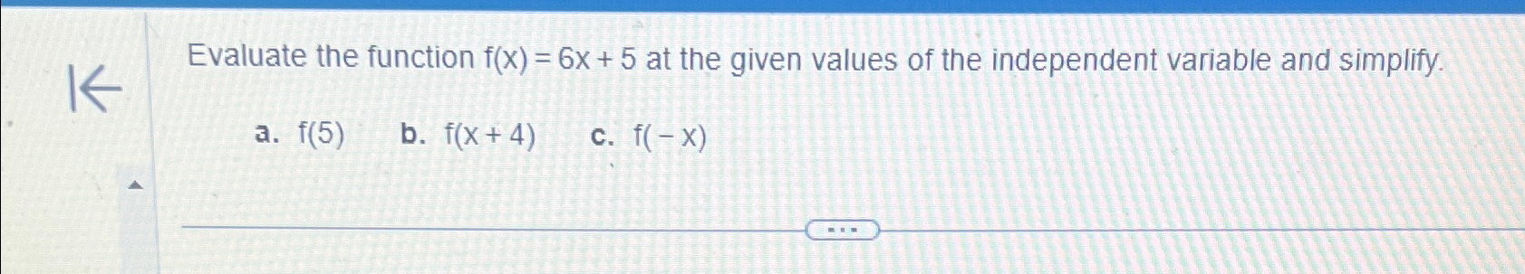 Solved Evaluate the function f(x)=6x+5 ﻿at the given values | Chegg.com