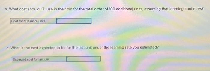 Solved b. What cost should LTI use in their bid for the | Chegg.com
