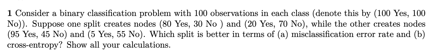 Solved 1 ﻿Consider a binary classification problem with 100 | Chegg.com