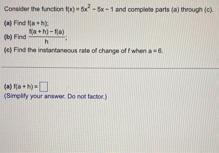 Solved Consider the function f(x)=5x2−5x−1 and complete | Chegg.com