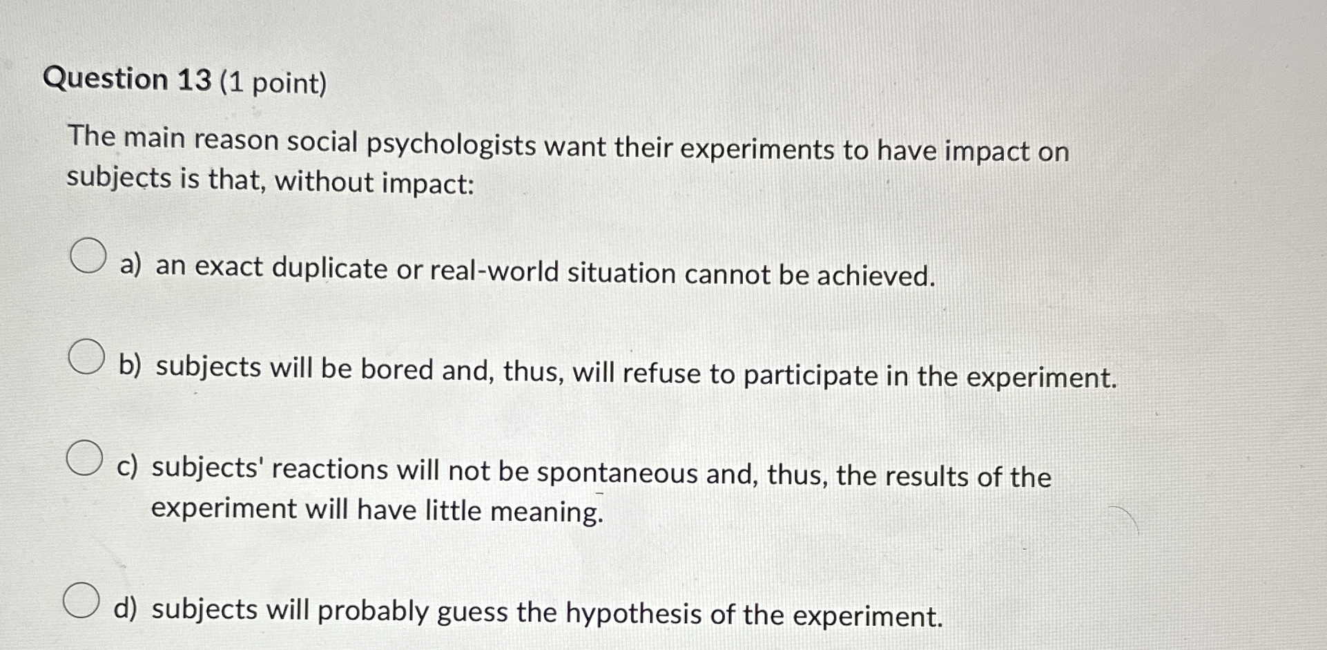 Solved Question 13 (1 ﻿point)The main reason social | Chegg.com