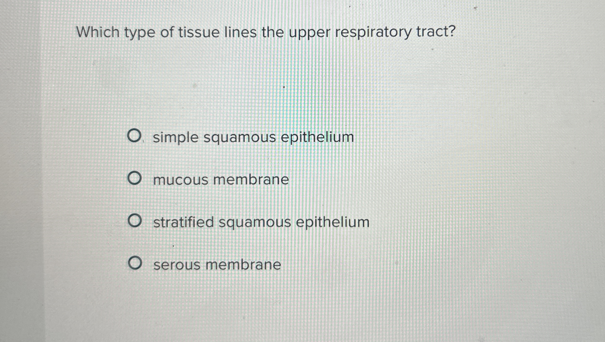 Solved Which type of tissue lines the upper respiratory | Chegg.com
