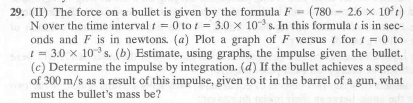 Solved (II) ﻿The force on a bullet is given by the formula | Chegg.com
