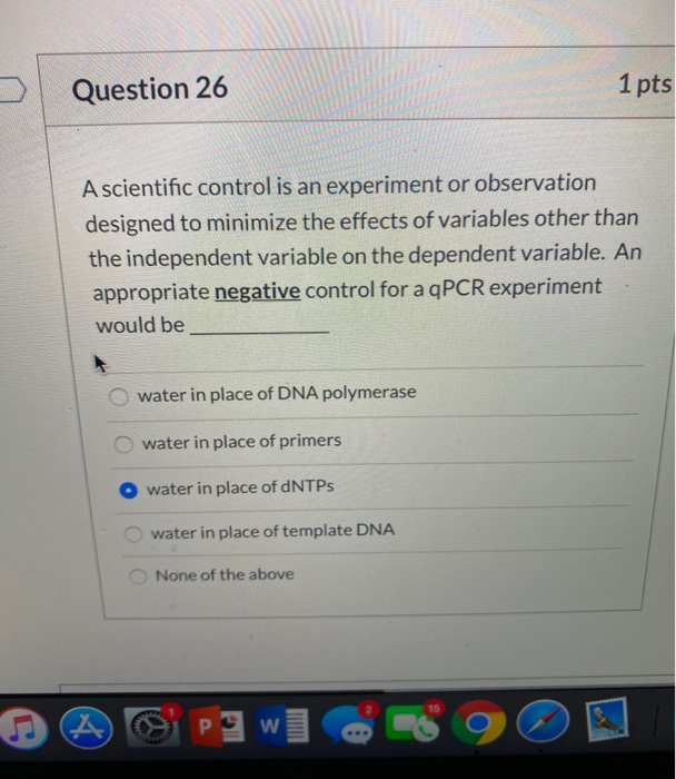 Solved Question 26 1 pts A scientific control is an | Chegg.com