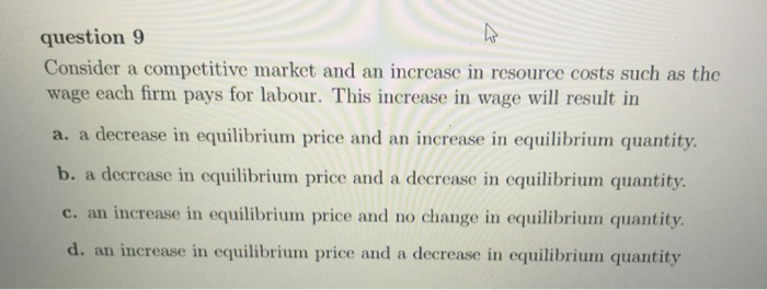 solved question 3 in competitive market theory, a... Solved question 9 Consider a competitive market and an | Chegg.com