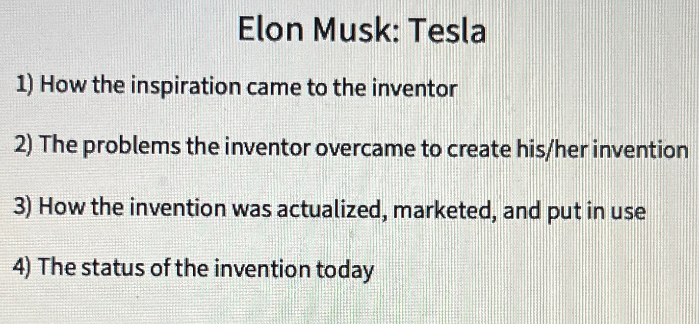 Solved Elon Musk: TeslaHow the inspiration came to the | Chegg.com
