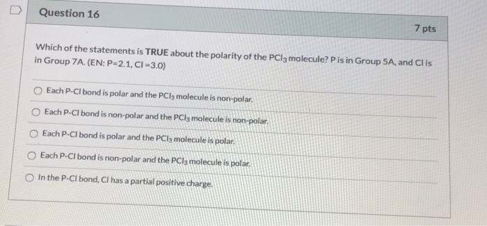 Solved D Question 16 7 pts Which of the statements is TRUE | Chegg.com