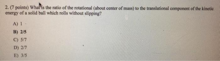 Solved 2. (7 points) What is the ratio of the rotational | Chegg.com