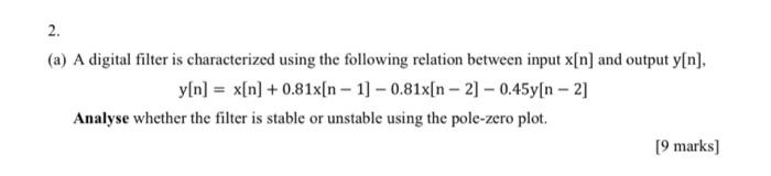 Solved 2. (a) A digital filter is characterized using the | Chegg.com