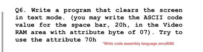Solved Q6. Write a program that clears the screen in text | Chegg.com