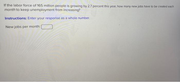 solved-if-the-labor-force-of-165-million-people-is-growing-chegg