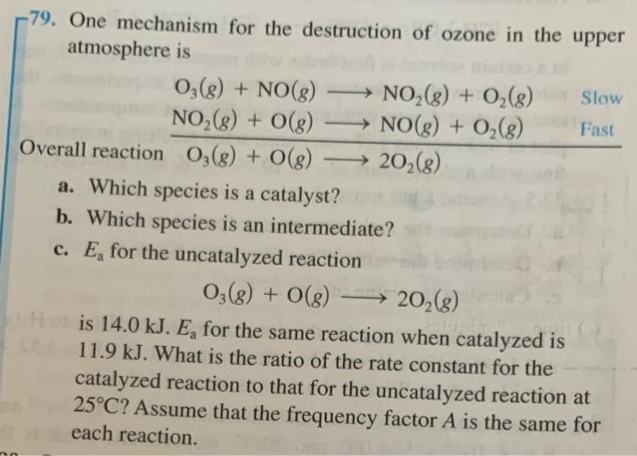Solved 79. One mechanism for the destruction of ozone in the | Chegg.com