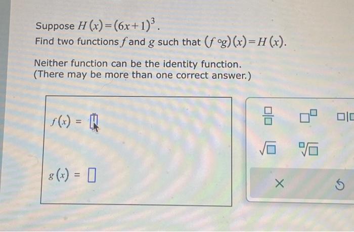 Solved Suppose H X 6x 1 ³ Find Two Functions F And G