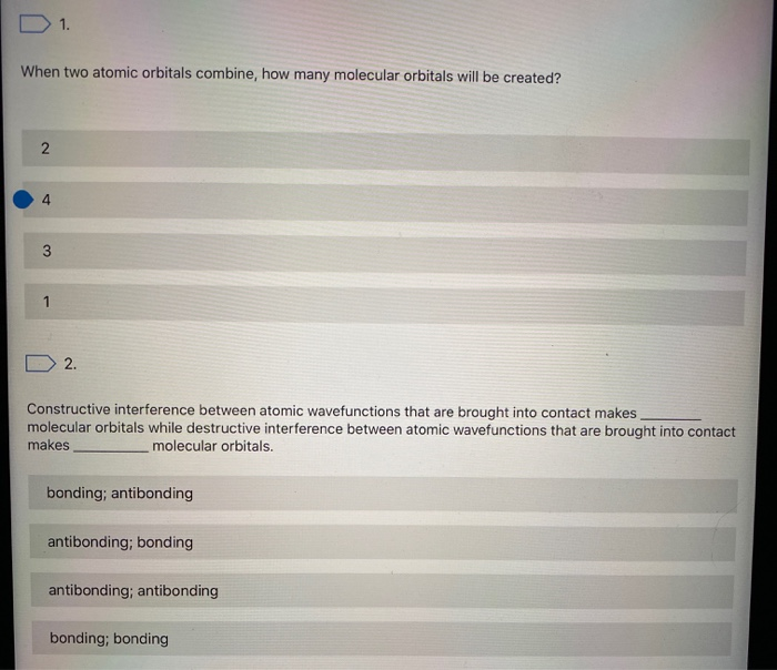 Solved D1. When Two Atomic Orbitals Combine, How Many | Chegg.com