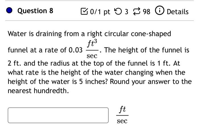 Solved Question 8 B0/1 pt 5 3 98 0 Details Water is draining