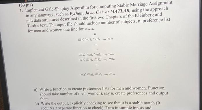 Solved (50 Pts) 1. Implement Gale-Shapley Algorithm For | Chegg.com