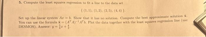 Solved 5. Compute the least squares regression to fit a line | Chegg.com