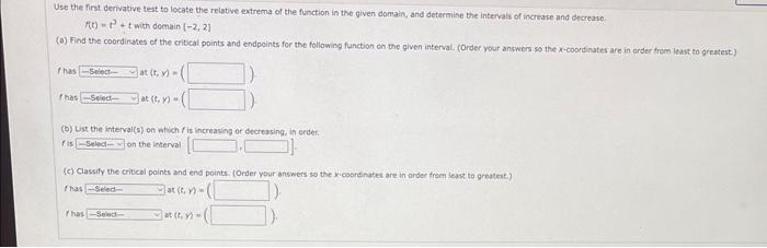 Solved Use the first derivative test to locate the relative | Chegg.com