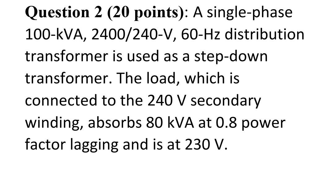 Solved Question Points A Single Phase Kva Chegg Com