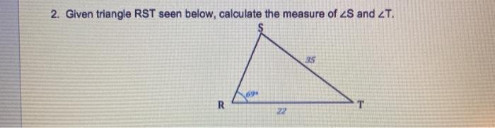 Solved 2. Given triangle RST seen below, calculate the | Chegg.com
