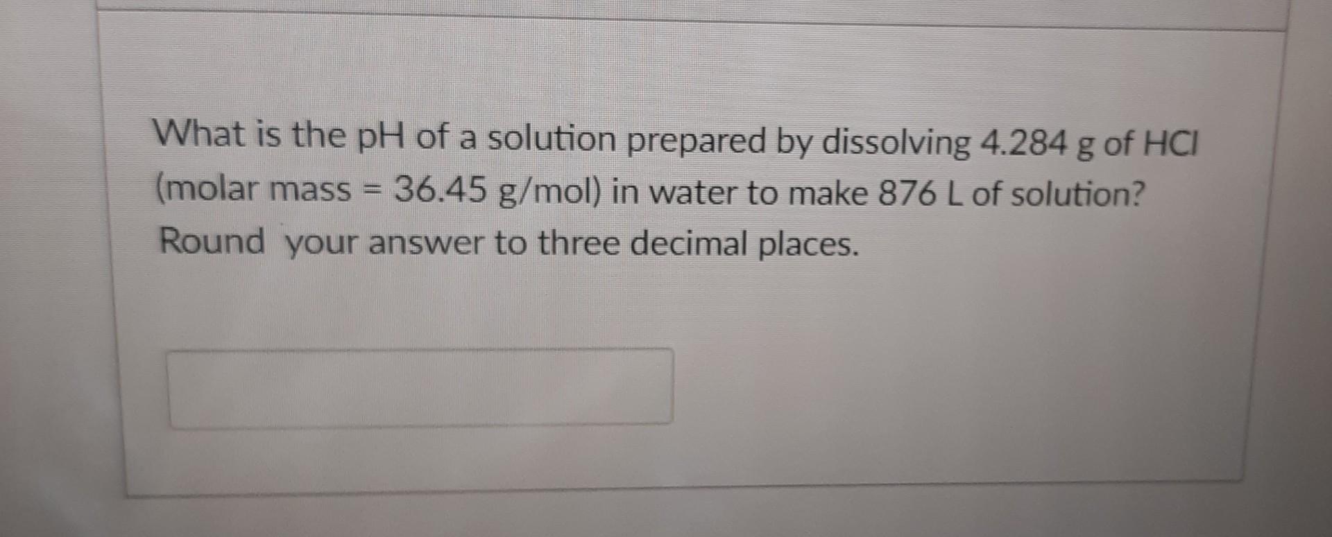 Solved What is the pH of a solution prepared by dissolving | Chegg.com