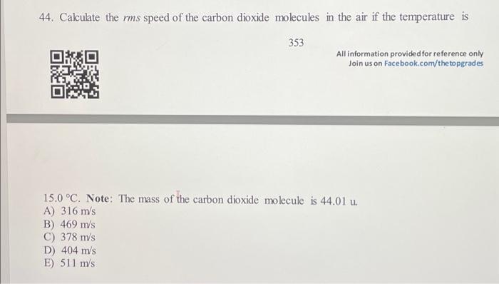 Solved 44. Calculate the rms speed of the carbon dioxide | Chegg.com