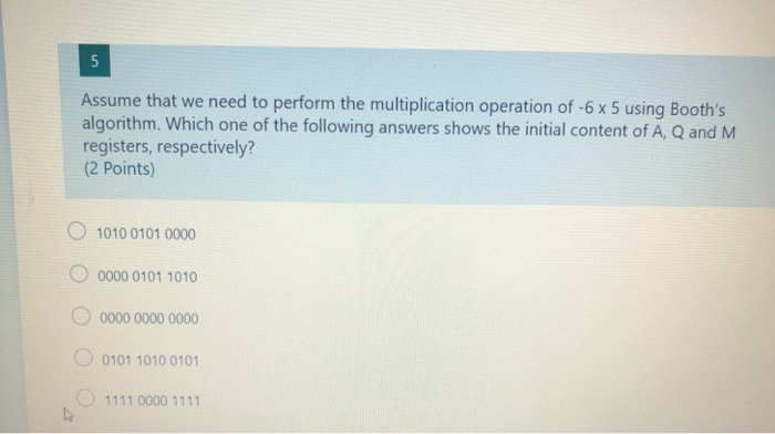 Solved 5 Assume that we need to perform the multiplication | Chegg.com